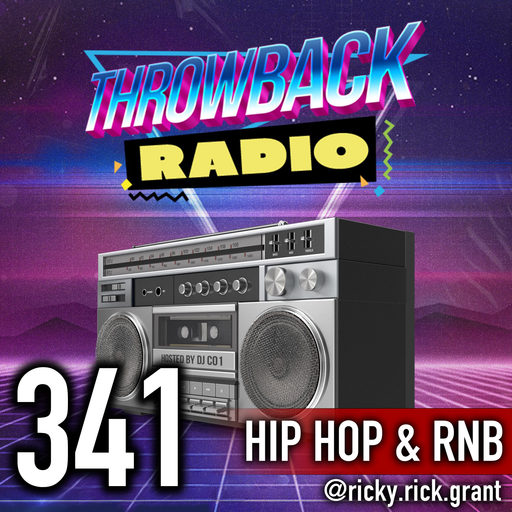 Throwback Radio #341 - DJ Ricky Rick (Hip Hop & RNB)