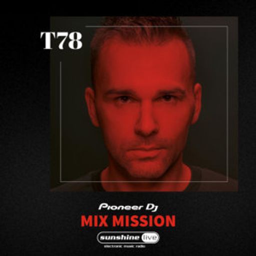 T78 - Sunshine  Live Pioneer DJ Mix Mission 2021