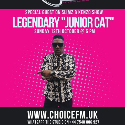 ChoiceFMUK - SLIMZ AND KENZO WITH SPECIAL GUEST JUNIOR CAT -05/10/2025