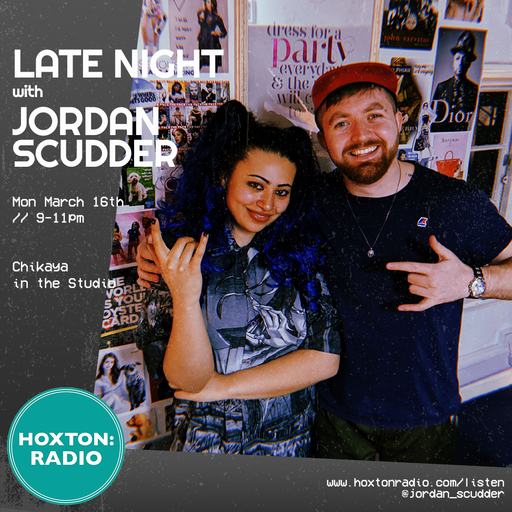 Late Night with Jordan Scudder: March 16th 2020 w/ Chikaya