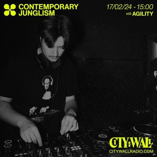 Contemporary Junglism w/ Agility - February 2024