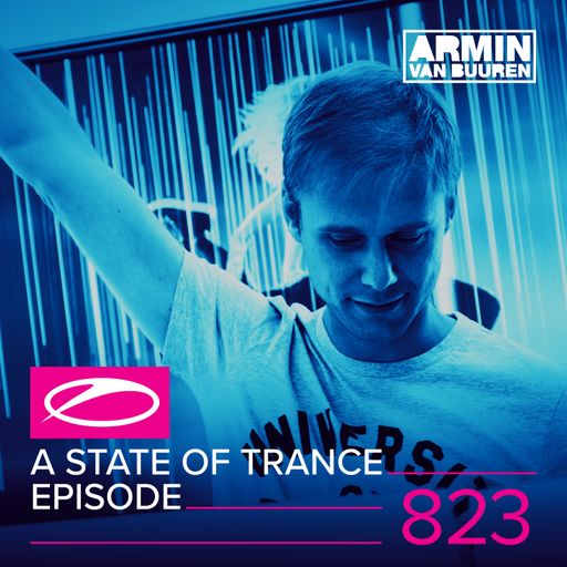 A State Of Trance Episode 823 – Armin van Buuren