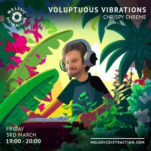 Voluptuous Vibrations with Chrispy Chreme (March '23)