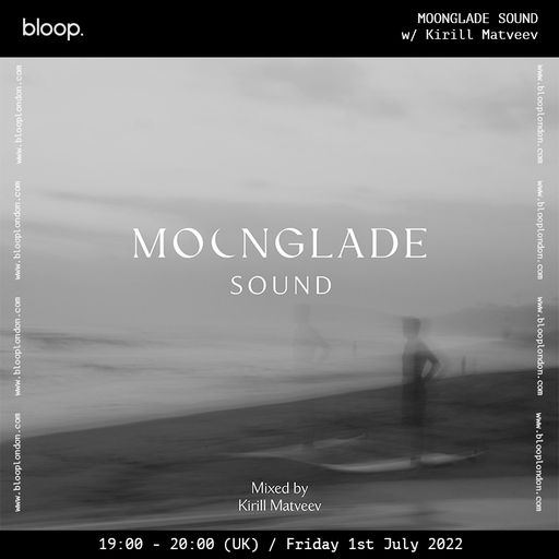 MOONGLADE SOUND w/ Kirill Matveev - 01.07.22