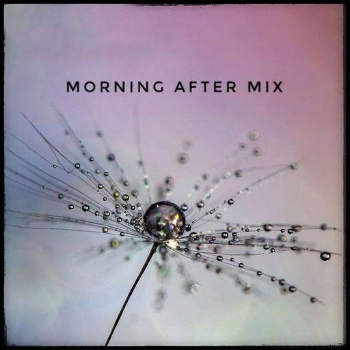 Morning After Mix Feb25
