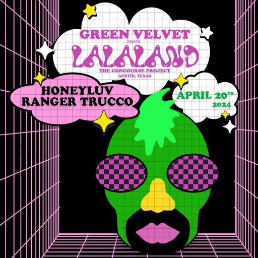 Green Velvet at "LaLaLand" @ The Concourse Project (Austin - USA) - 20 April 2024