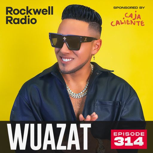 ROCKWELL RADIO - DJ WUAZAT - MAY 2024 (EP. 314)
