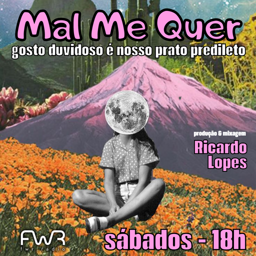 Mal Me Quer 102 - 4.5.2024