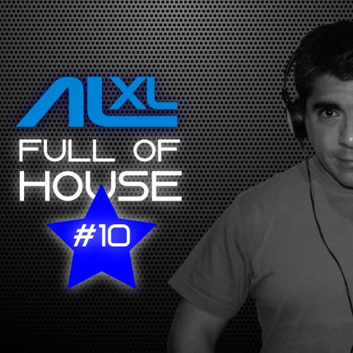 Full Of House #10 September 20 (Progressive House) FULL SET FREE