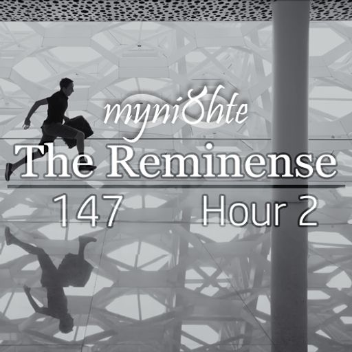 The Reminense 147 - Hour 2
