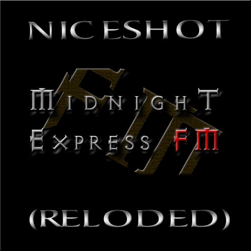 Niceshot - Midnight Express fm (Reloded)