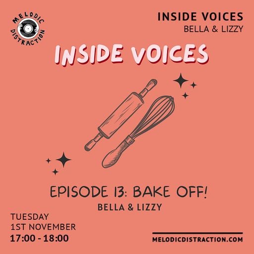 Inside Voices - Bake Off Special with Bella & Lizzy (November '22)