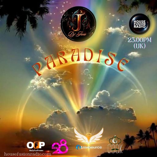 DJ JOEE - " PARADISE " - HOUSE FUSION RADIO UK - SHOW # 162