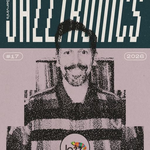 Jazztronics 084 with Dom Servini on Jazz FM