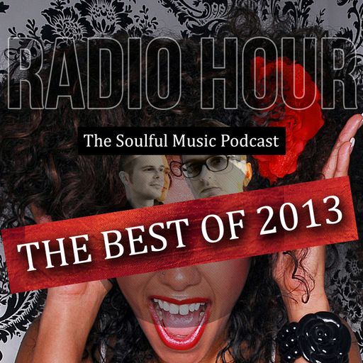 Radio Hour #156: The Best of 2013