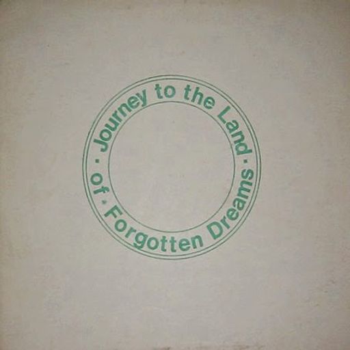 JOURNEY TO THE LAND OF FORGOTTEN DREAMS [Avant Electronic Experimental Pop Art-Punk Wave] - PART ONE