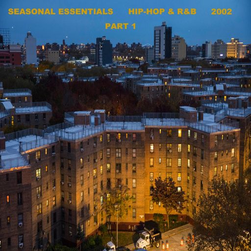Seasonal Essentials: Hip Hop & R&B - 2002 Pt 1: Winter