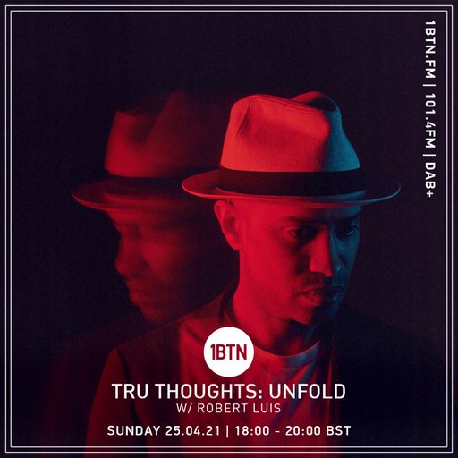 Tru-Thoughts: Unfold with Robert Luis - 25.04.2021