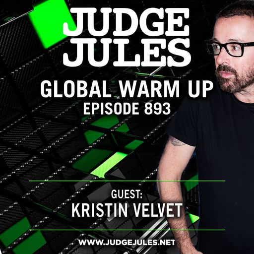 JUDGE JULES PRESENTS THE GLOBAL WARM UP EPISODE 893