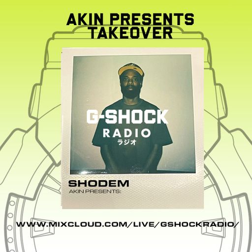 G-Shock Radio - AKIN Takeover - SHODEM - 26/11