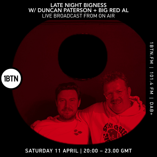 LATE NIGHT BIGNESS w/ DUNCAN PATERSON & BIG RED AL live broadcast from Onair Ep#94 - 11.04.26