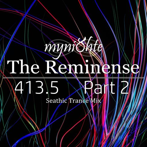 The Reminense 413.5 - Part 2