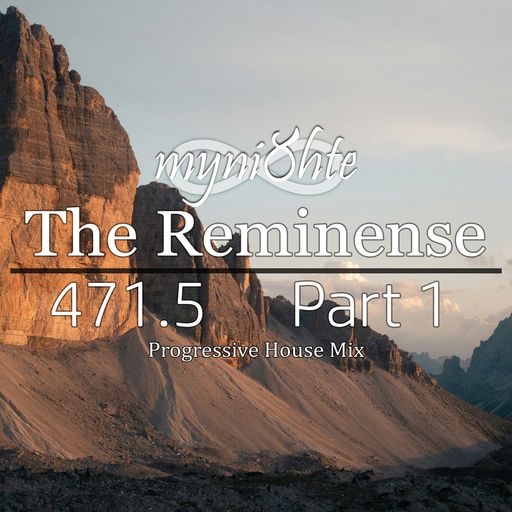 The Reminense 471.5 - Part 1