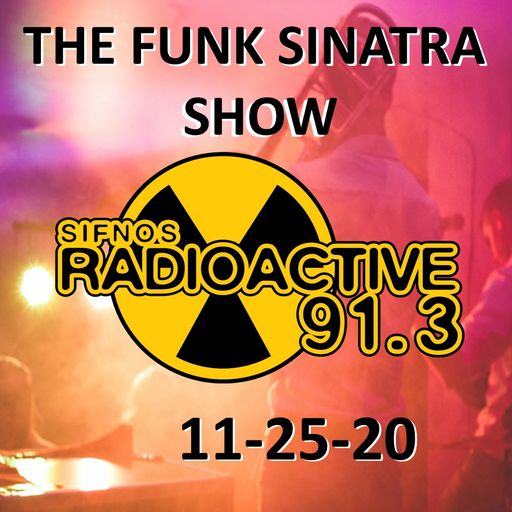 The Funk Sinatra Show - 030 - 11-25-20 - When Will I See You Again