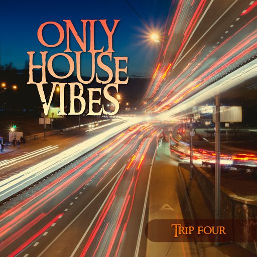 Only House Vibes Trip Four by Oleg Yoshi (Mrh 2025)