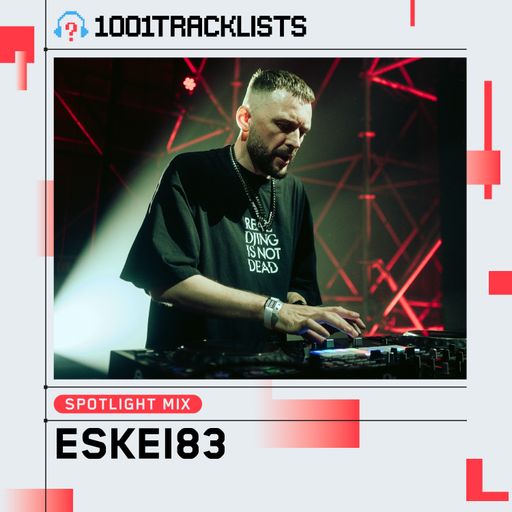 Eskei83 - 1001Tracklists ‘Futures’ Spotlight Mix