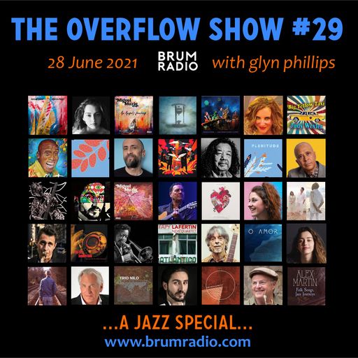 The Overflow Show No 29 with Glyn Phillips (Jazz Special, June 2021)