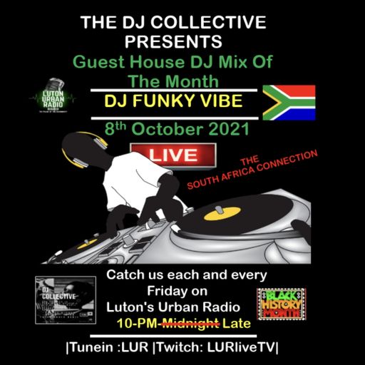 Luton Urban Radio-The DJ Collective Show- Guest Mix - DJ FUNKY VIBE-081021