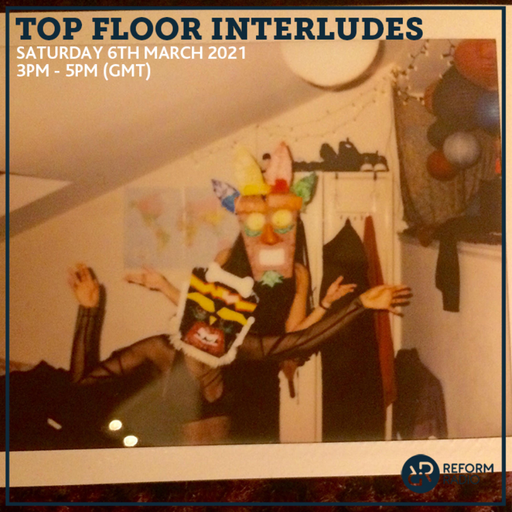 Top Floor Interludes w/ Chantz & Lish 6th March 2021