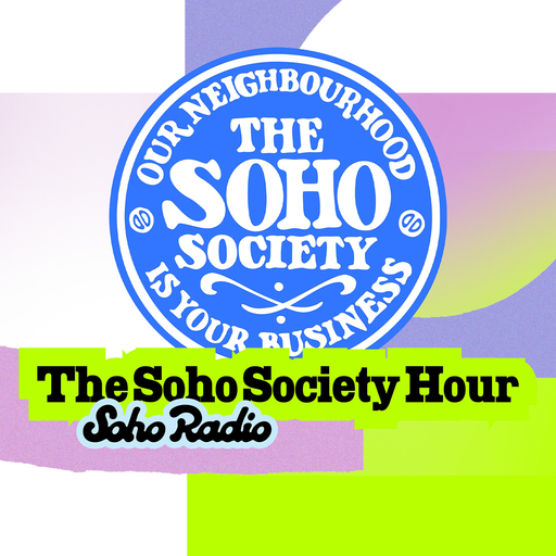 The Soho Society Hour (20/03/2026)