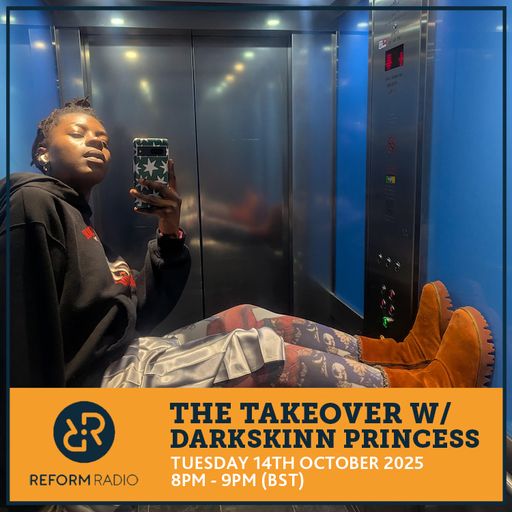 The Takeover w/ Darkskinn Princess 14th October 2025