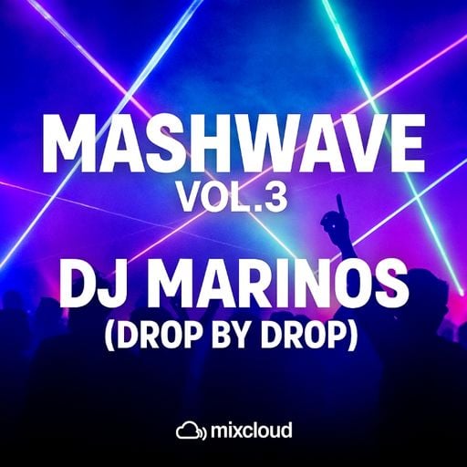 Mashwave Vol.3 – DJ Marinos (Drop by Drop)