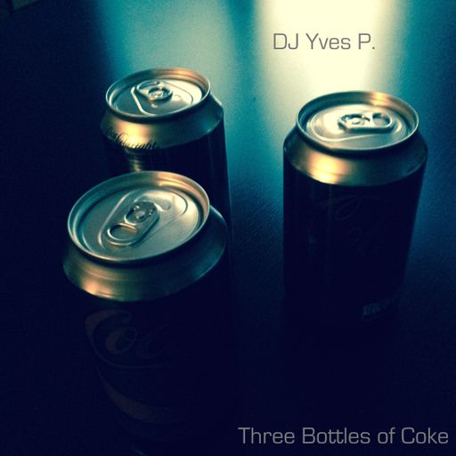 DJ Yves P - Three Bottles of Coke