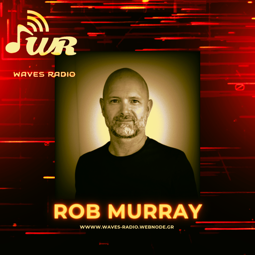 ROB MURRAY for Waves Radio #92