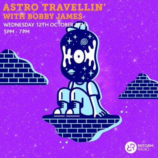 Astro Travellin' w/ Bobby James & 24 Karat Kenz 12th October 2016