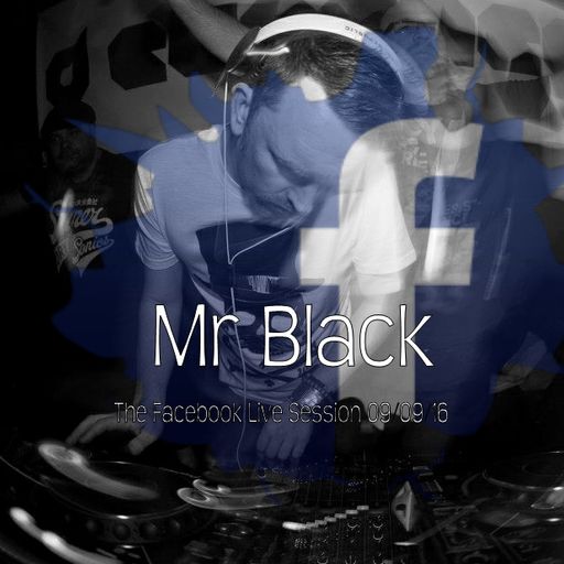 Mr Black - The Facebook Live Session 09/09/16