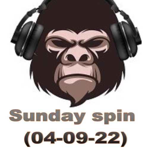 Sunday spin 04/09/22