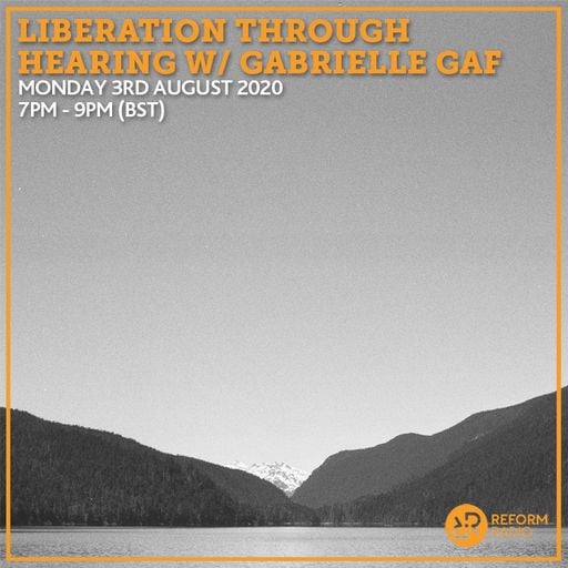 Liberation Through Hearing w/ Gabrielle Gaf 3rd August 2020