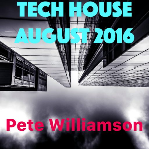 Tech House - August 2016