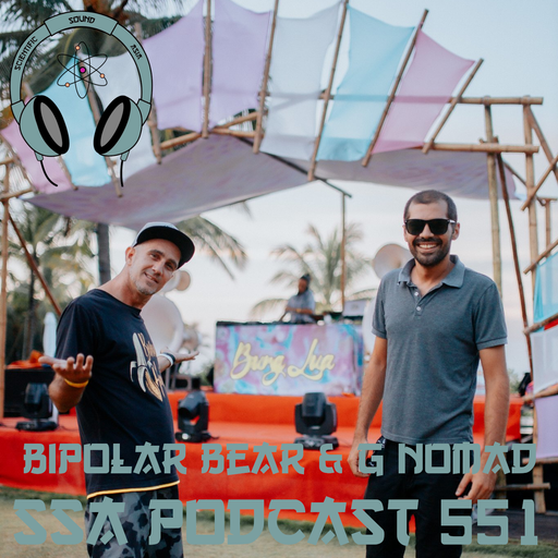 Scientific Sound Radio Podcast 551, Bipolar Bear and G Nomad with BADABOOM 10.