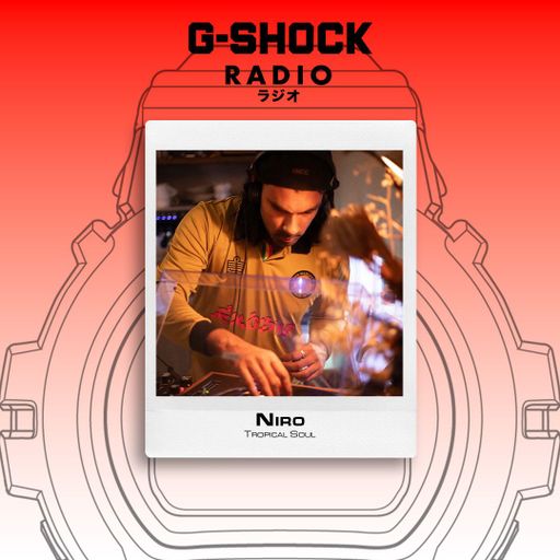 G-SHOCK Radio presents... Tropical Soul with Niro - 26/03