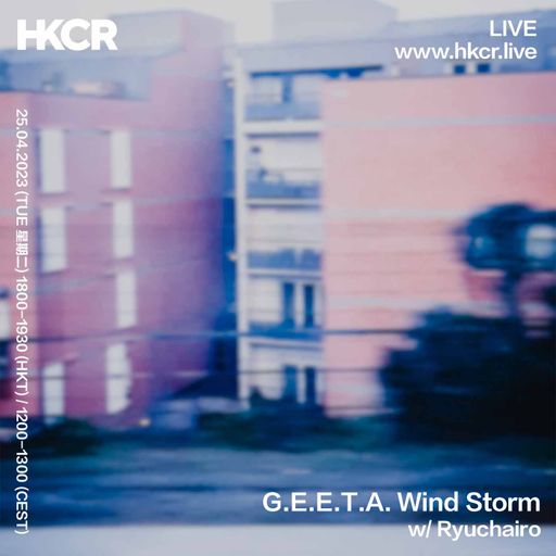 G.E.E.T.A. Wind Storm with Ryuchairo - 25/04/2023