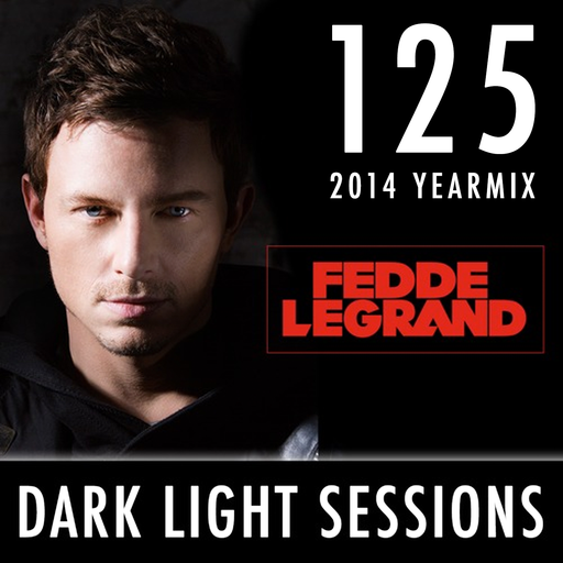 Fedde Le Grand - Dark Light Sessions 125 (2014 Yearmix)