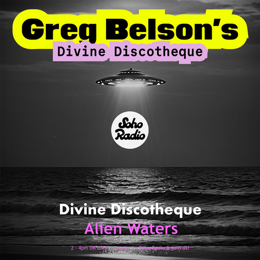 Greg Belson's Divine Discotheque - Alien Waters (03/05/2026)