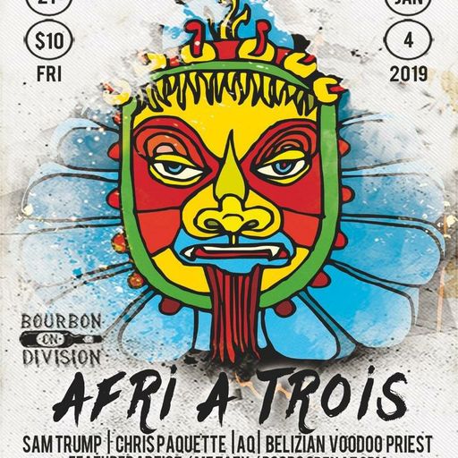 A Night @ Bourbon On Division - Afri A Trois - 4 January 2019 - Pt. 1