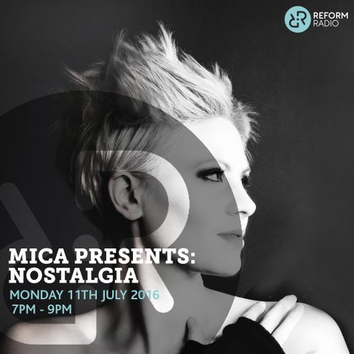 Mica Presents: Nostalgia 11th July 2016